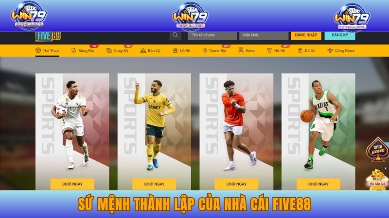 Five88 có sứ mệnh xây dựng một sân chơi cá cược trực tuyến, an toàn bậc nhất