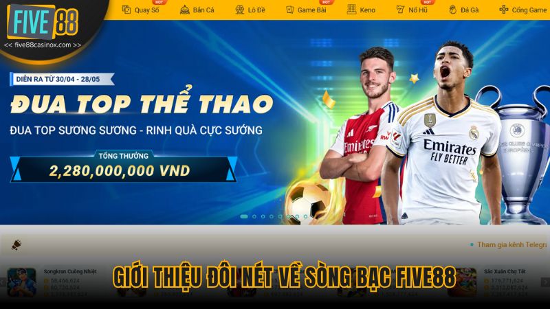 Giới thiệu đôi nét về sòng bạc Five88.