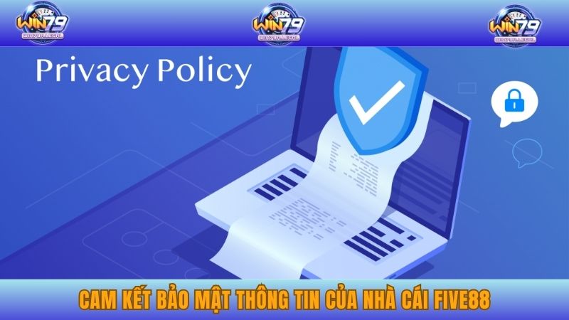 Nhà cái Five88 và các cam kết trong việc bảo mật thông tin